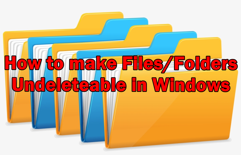 Comment rendre les fichiers/dossiers indélébiles sous Windows ?