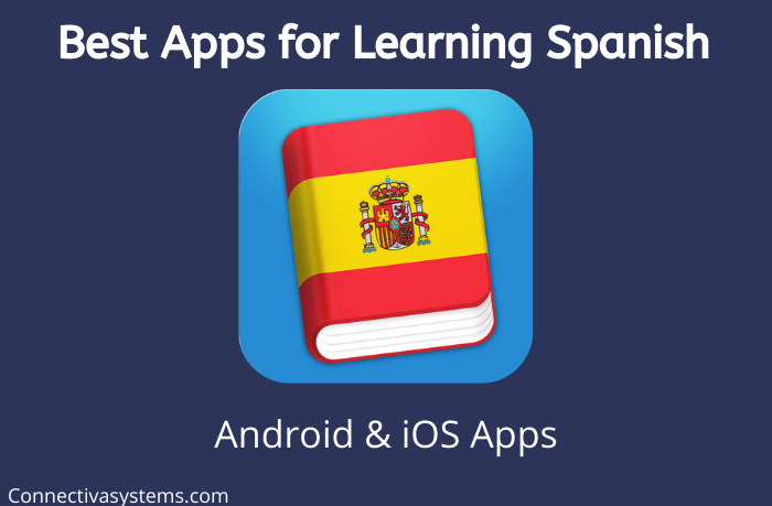 Les meilleures applications pour apprendre l'espagnol - Les plus utilisées