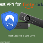 Mejor VPN para Firestick en 2020 [Desbloquear todo de forma segura]