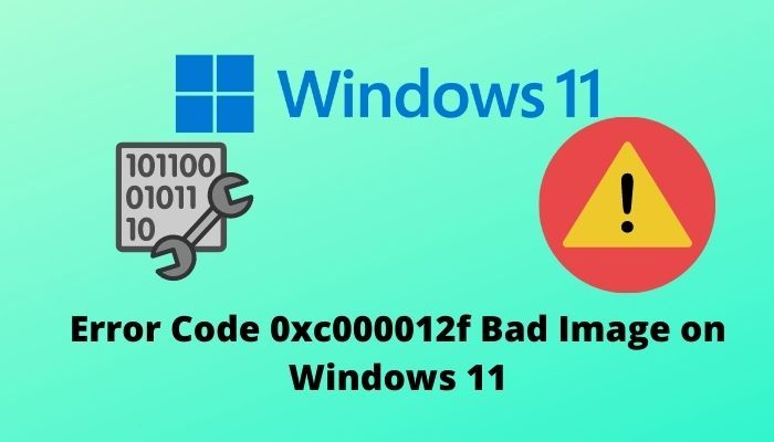 código-de-error-0xc000012f-imagen-incorrecta-en-windows-11