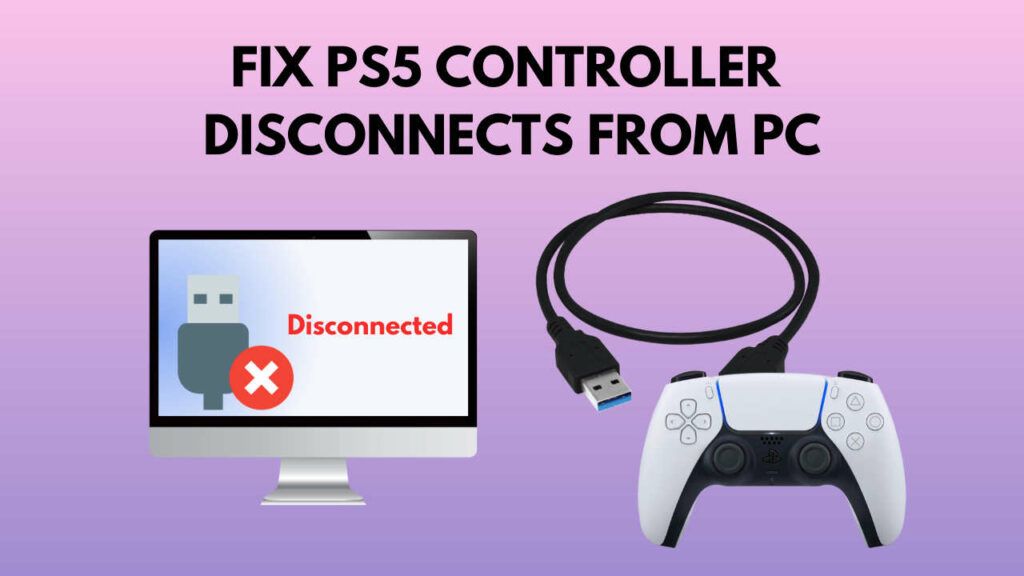 cómo-arreglar-el-controlador-ps5-sigue-desconectándose-de-la-pc