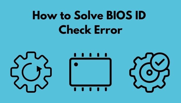 cómo-resolver-bios-id-check-error